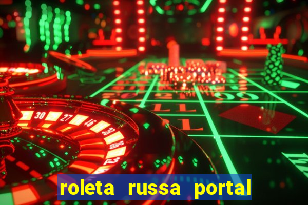 roleta russa portal do zacarias